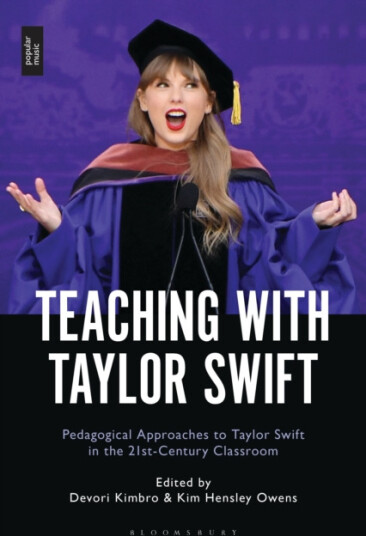 Teaching with Taylor Swift  Pedagogical Approaches to Taylor Swift in the 21stCentury Classroom