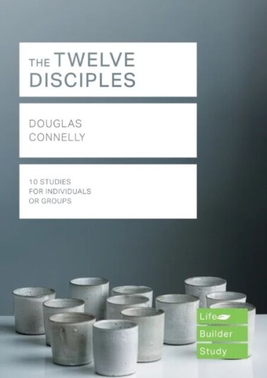 The Twelve Disciples (Lifebuilder Study Guides) Av Douglas Connelly