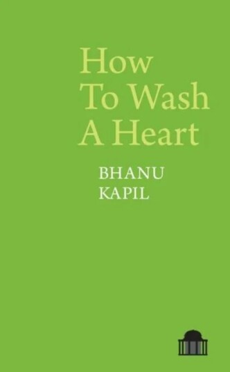 How To Wash A Heart Av Bhanu Kapil