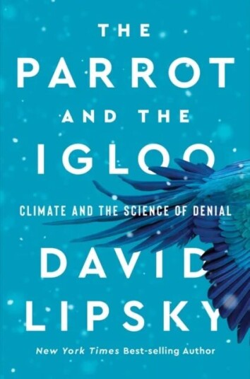 The Parrot And The Igloo - Climate And The Science Of Denial Av David Lipsky