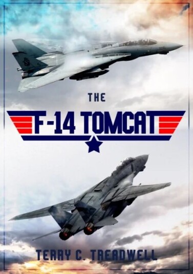 The F-14 Tomcat Av Terry C. Treadwell The F-14 Tomcat Av Terry C. Treadwell