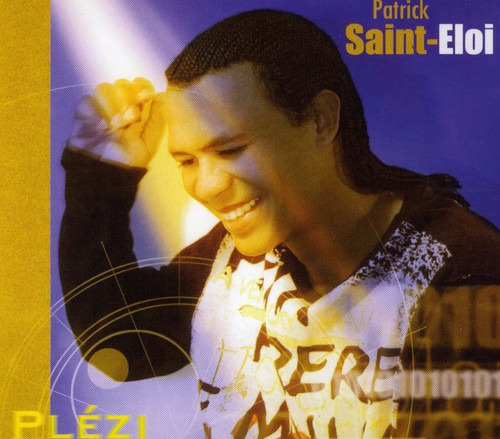 Patrick SaintEloi Plezi CD
