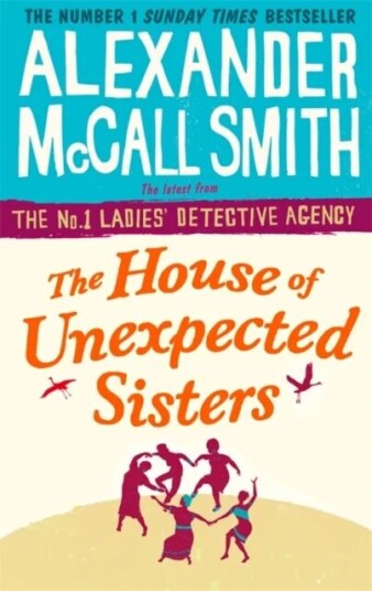 The House Of Unexpected Sisters Av Alexander Mccall Smith The House Of Unexpected Sisters Av Alexander Mccall Smith
