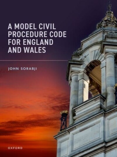 A Model Civil Procedure Code for England and Wales