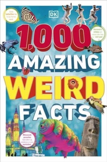 1,000 Amazing Weird Facts Av Dk