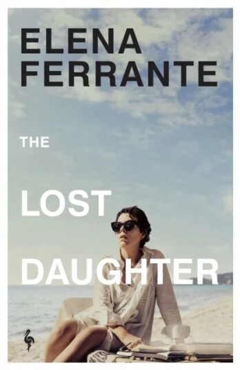 The Lost Daughter Av Elena Ferrante