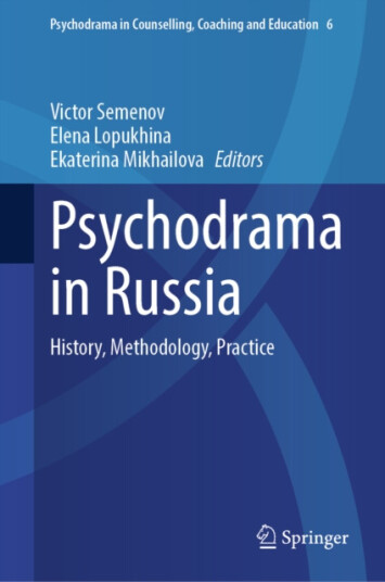 Psychodrama in Russia History, Methodology, Practice