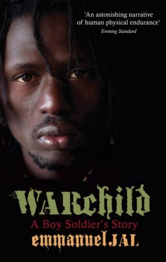 War Child A Boy Soldier's Story War Child A Boy Soldier's Story