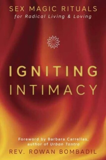 Igniting Intimacy Av Rev. Rowan Bombadil