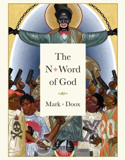 The N-Word Of God Av Mark Doox
