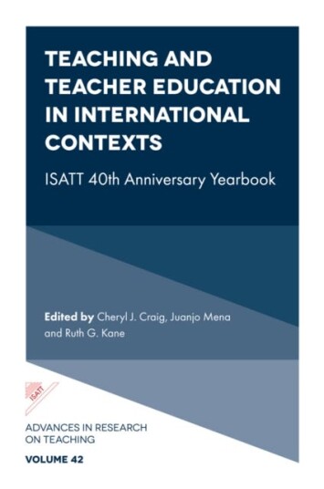 Teaching and Teacher Education in International Contexts ISATT 40th Anniversary Yearbook