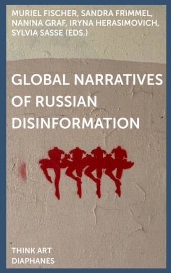 Global Narratives of Russian Disinformation Global Narratives of Russian Disinformation