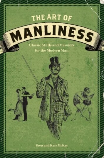 The Art Of Manliness Av Brett Mckay, Kate Mckay