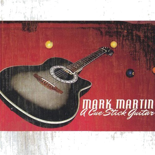 Mark Martin Cue Stick Guitar CD