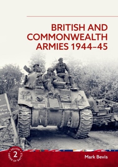 British and Commonwealth Armies 1944 45