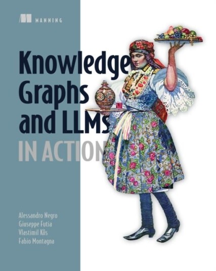 Knowledge Graphs and LLMs in Action Knowledge Graphs and LLMs in Action