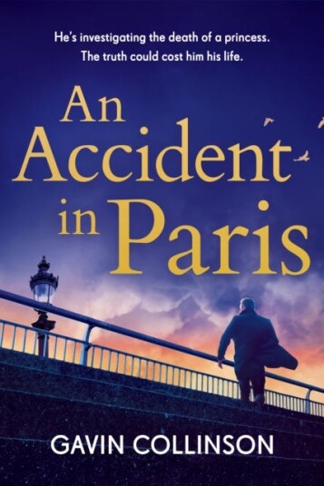 An Accident in Paris The stunning new Princess Diana conspiracy thriller you won't be able to put down
