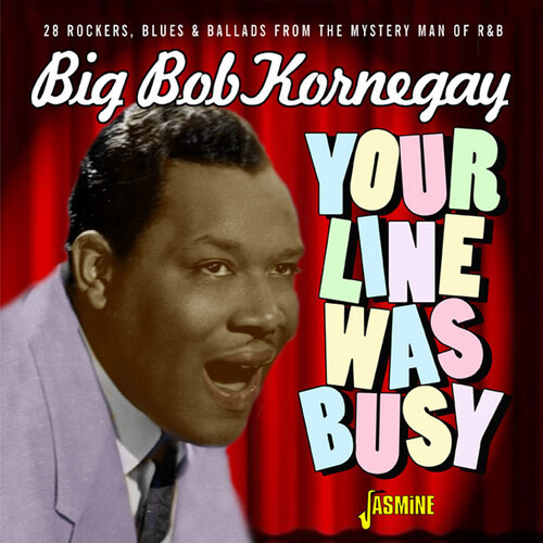Big Bob Kornegay Your Line Was Busy CD