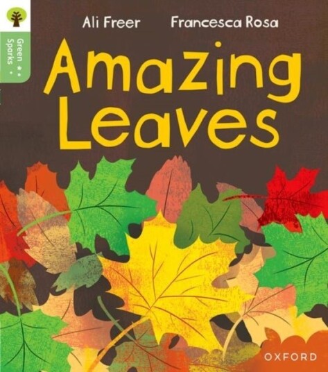 Oxford Reading Tree Green Sparks: Level 5: Amazing Leaves Oxford Reading Tree Green Sparks: Level 5: Amazing Leaves