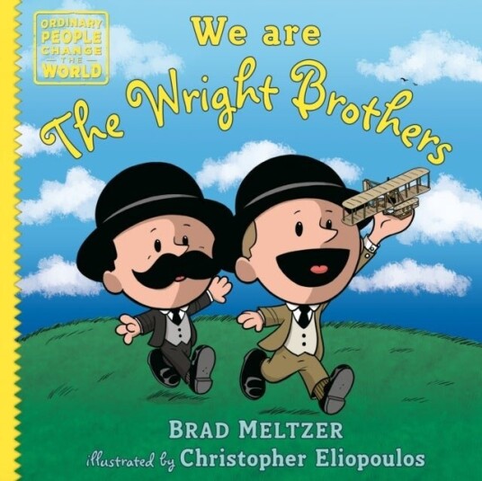 We are the Wright Brothers We are the Wright Brothers