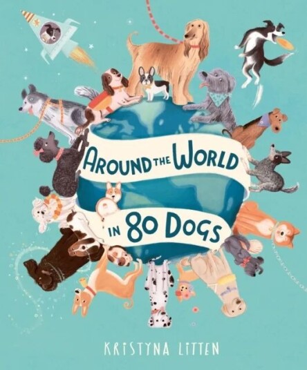Around The World In 80 Dogs Av Kristyna Litten