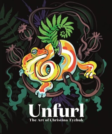 Unfurl: The Art of Christina Tyzhuk Unfurl: The Art of Christina Tyzhuk