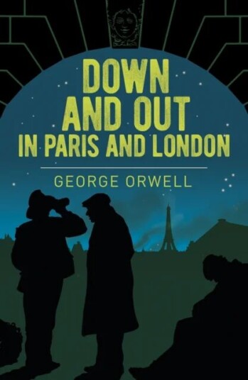 Down And Out In Paris And London Av George Orwell