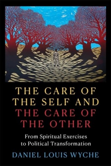 The Care of the Self and the Care of the Other The Care of the Self and the Care of the Other