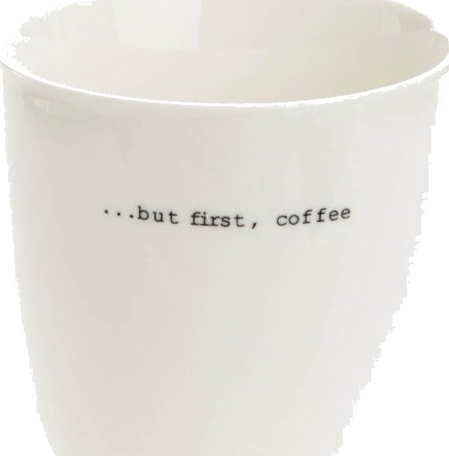 Sögne Home  Krus ..but first coffee 30 cl hvit