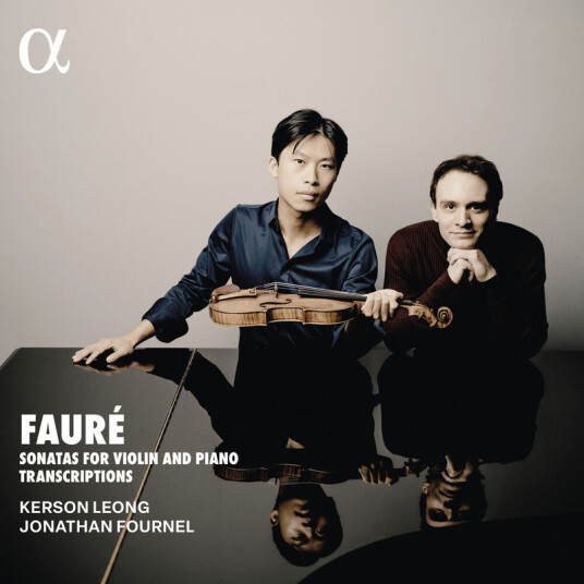 Kerson Leong, Jonathan Fournel Fauré: Sonatas for Violin and Piano Transcriptions CD
