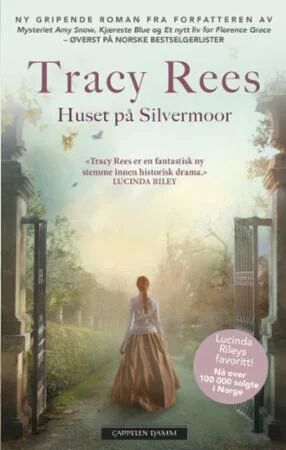 Huset på Silvermoor Pocketbok av Tracy Rees - Cappelen Damm