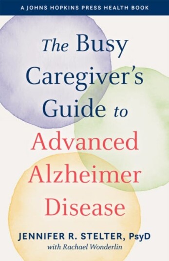 The Busy Caregiver'S Guide To Advanced Alzheimer Disease Av Jennifer R. Stelter