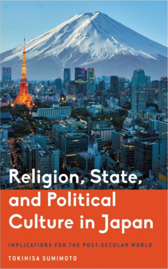 Religion, State, and Political Culture in Japan  Implications for the PostSecular World