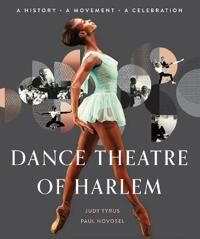 Dance Theatre Of Harlem Av Judy Tyrus, Paul Novosel