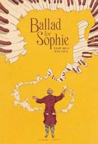 Ballad For Sophie Av Filipe Melo, Juan Cavia Ballad For Sophie Av Filipe Melo, Juan Cavia