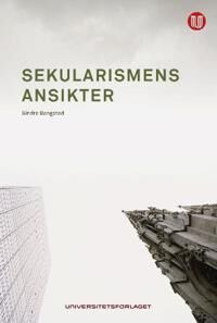 Sekularismens Ansikter Av Sindre Bangstad