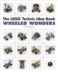 Lego Isogawa Yoshihito The Lego Technic Idea Book: Wheeled Wonders