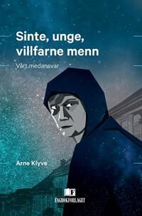 Sinte, Unge, Villfarne Menn Av Arne Klyve Sinte, Unge, Villfarne Menn Av Arne Klyve