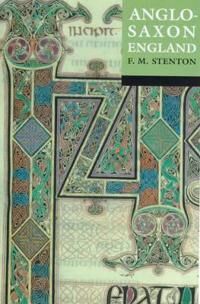 Anglo-Saxon England Av Sir Frank M. (Late Professor Of History Late Professor Of History Reading University) Stenton