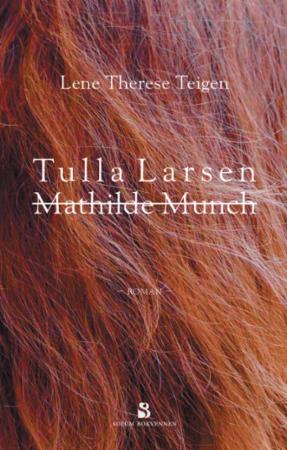 Tulla Larsen, Mathilde Munch Av Lene Therese Teigen