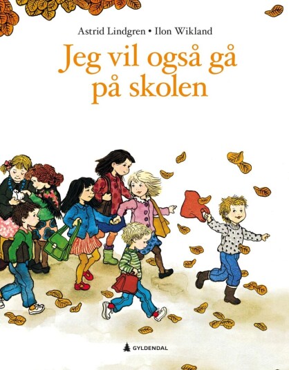 Jeg Vil Også Gå På Skolen Av Astrid Lindgren