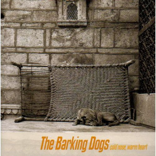 The Barking Dogs Cold Nose Warm Heart CD