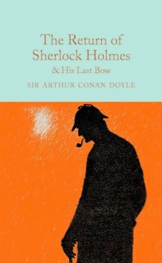 The Return Of Sherlock Holmes & His Last Bow Av Arthur Conan Doyle