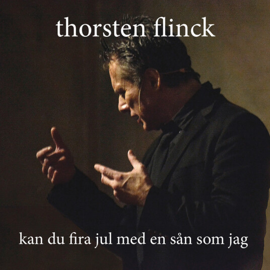 Thorsten Flinck Kan Du Fira Jul Med En Sån Som Jag? CD