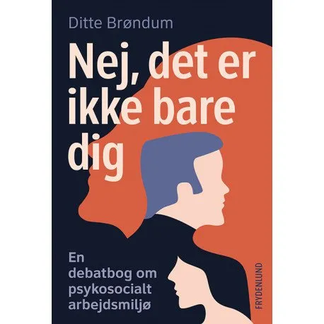 Nej, Det Er Ikke Bare Dig | Ditte Brøndum | Språk: Dansk