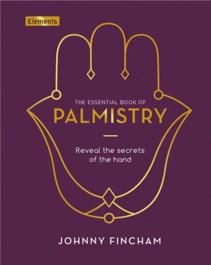 The Essential Book Of Palmistry Av Johnny Fincham