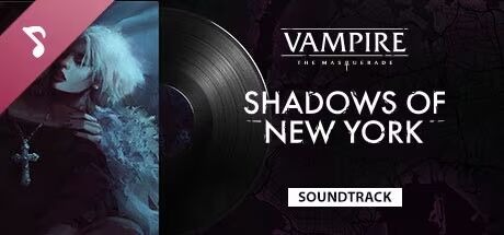 Vampire: The Masquerade - Shadows of New York Soundtrack, Vampire: The Masquerade - Shadows of New York Soundtrack,