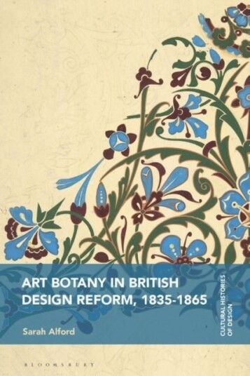 Art Botany in British Design Reform 1835 1865