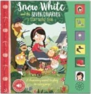Snow White and the Seven Dwarves a Story Sound Book Snow White and the Seven Dwarves a Story Sound Book