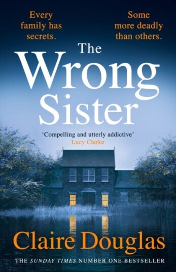The Wrong Sister Av Claire Douglas